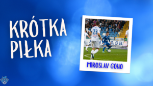 Read more about the article Krótka Piłka z Miroslavem Gono