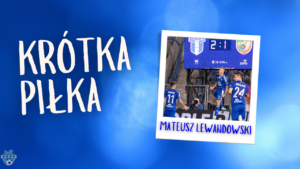 Read more about the article Krótka Piłka z Mateuszem Lewandowskim