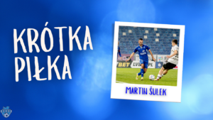 Read more about the article Krótka Piłka z Martinem Šulkiem – WSZYSTKIEGO NAJLEPSZEGO!
