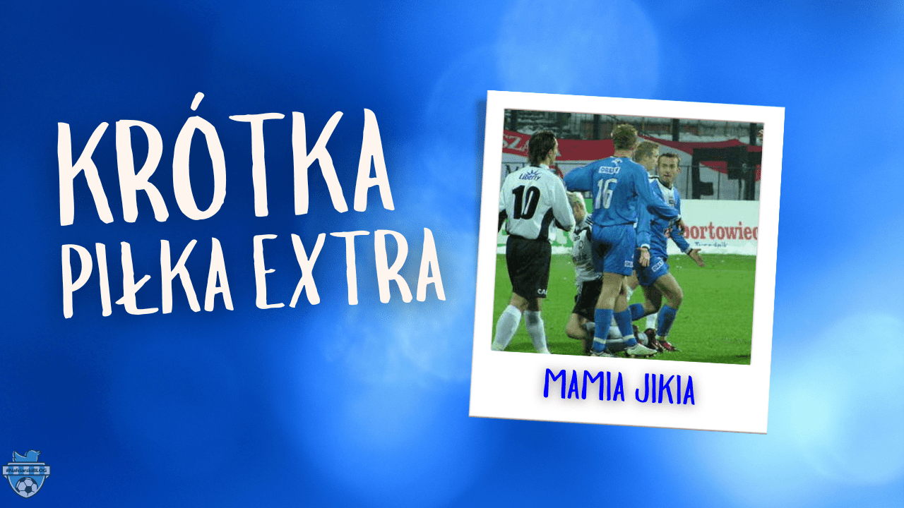 Read more about the article Krótka Piłka Extra z Mamią Jikiją