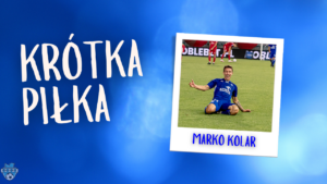 Read more about the article Krótka Piłka z Marko Kolarem