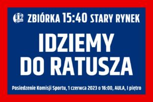 Read more about the article Kibice idą do ratusza!