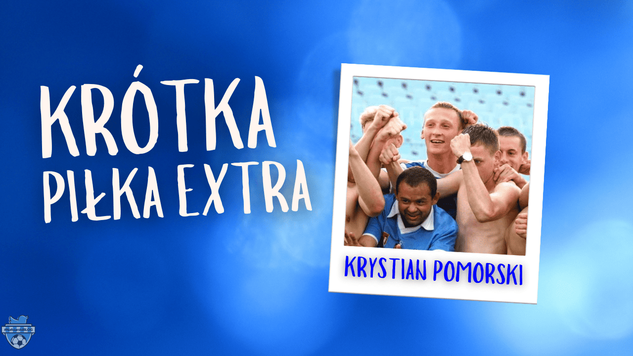 Read more about the article Krótka Piłka Extra z Krystianem Pomorskim