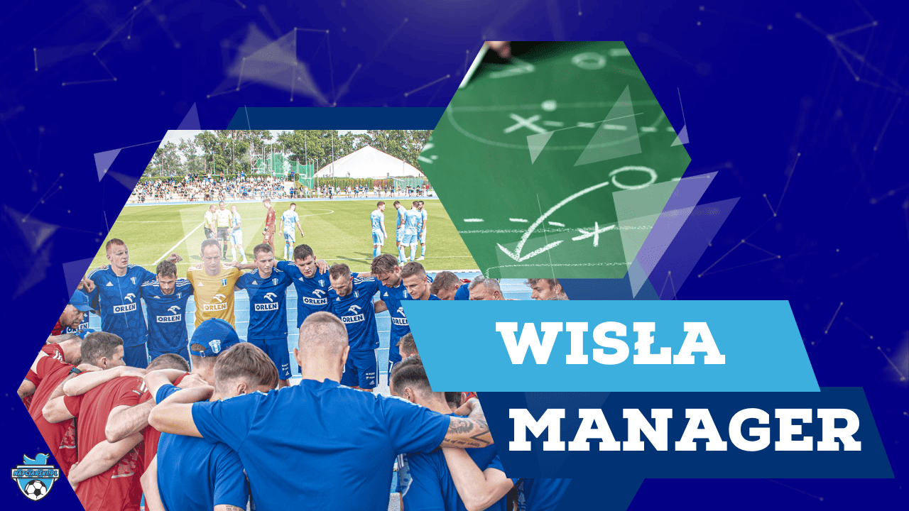 Read more about the article Wisła Manager – Ustaw Skład #ZAGWPŁ