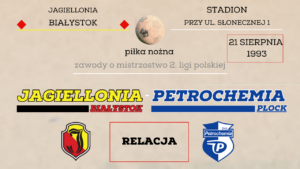 Read more about the article JAGIELLONIA – PETROCHEMIA 0:0 – #AWANS94