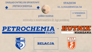 Read more about the article PETROCHEMIA – HUTNIK 2:0 – #AWANS94