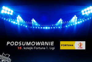 Read more about the article Podsumowanie 15. kolejki Fortuna 1. Ligi