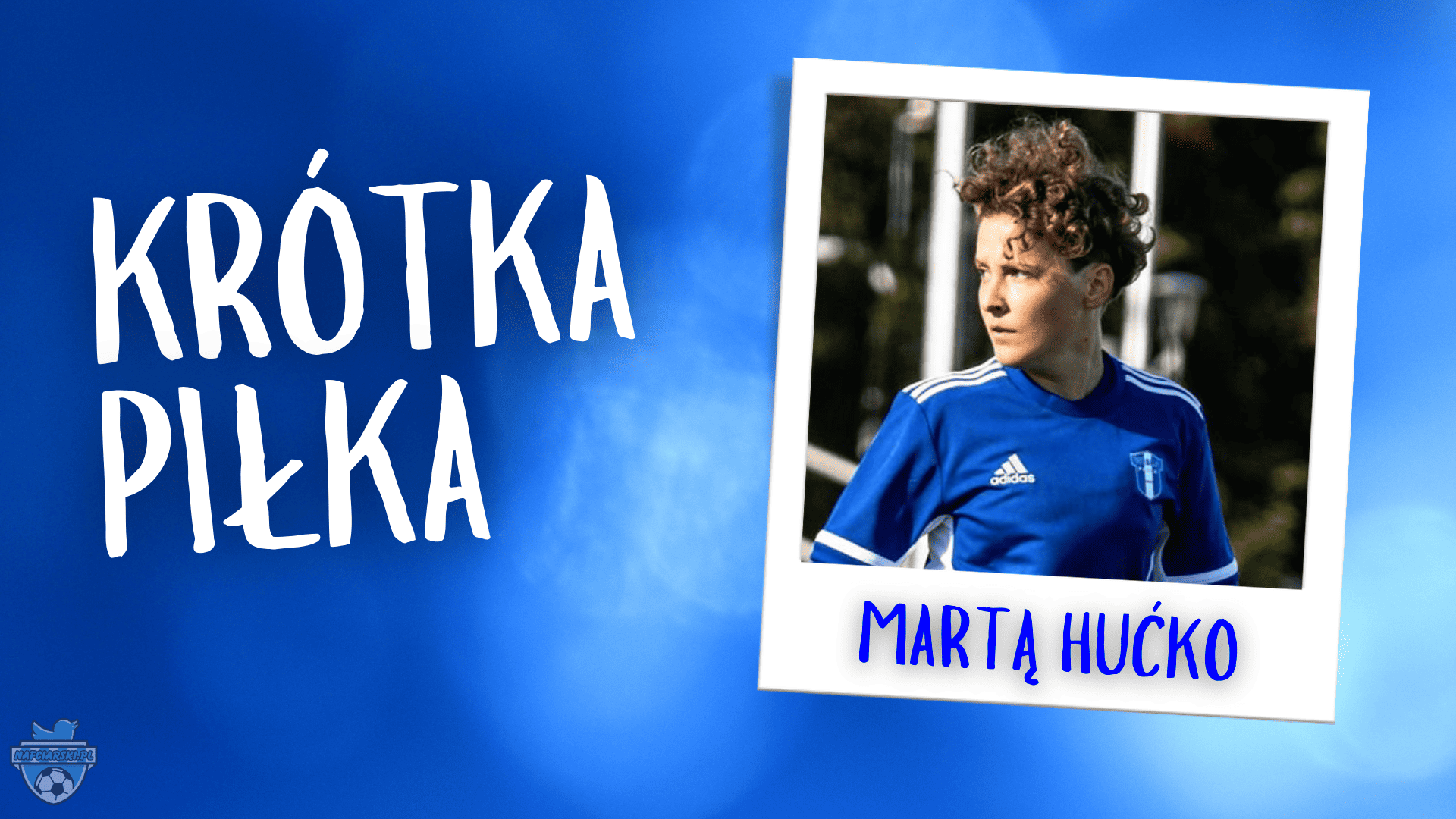 Read more about the article Krótka Piłka z Martą Hućko