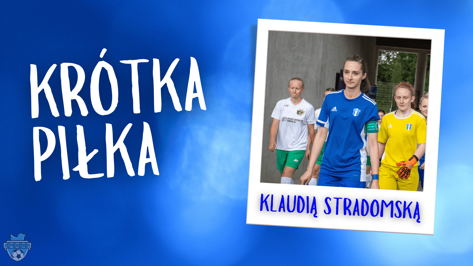 Read more about the article Krótka Piłka z Klaudią Stradomską