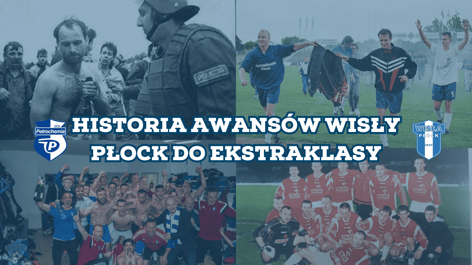 Read more about the article HISTORIA AWANSÓW WISŁY PŁOCK DO EKSTRAKLASY