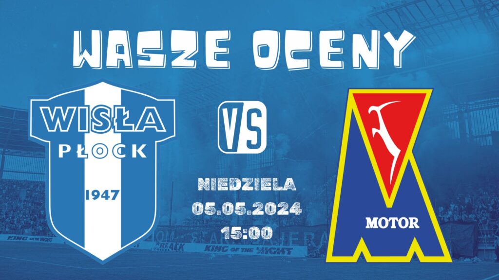 Wisła Płock Motor Lublin