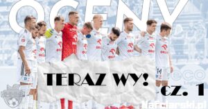 Read more about the article TERAZ WY! Oceny za sezon 2024/25 cz. 1 [Bramkarze, Obrona, Wahadłowi]