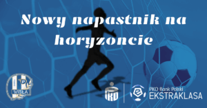 Read more about the article Nowy napastnik na horyzoncie! [NIEOFICJALNIE]
