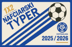 Read more about the article Nafciarski Typer: przed nami druga kolejka Ekstraklasy
