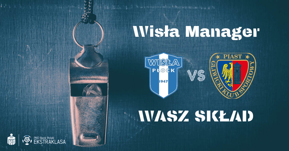 Read more about the article Wisła Manager: wasz skład na #WPŁPIA