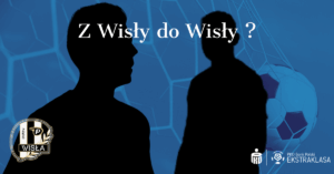 Read more about the article Z Wisły do Wisły?