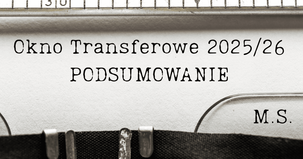 Read more about the article Okno Transferowe LATO 2025 – PODSUMOWANIE