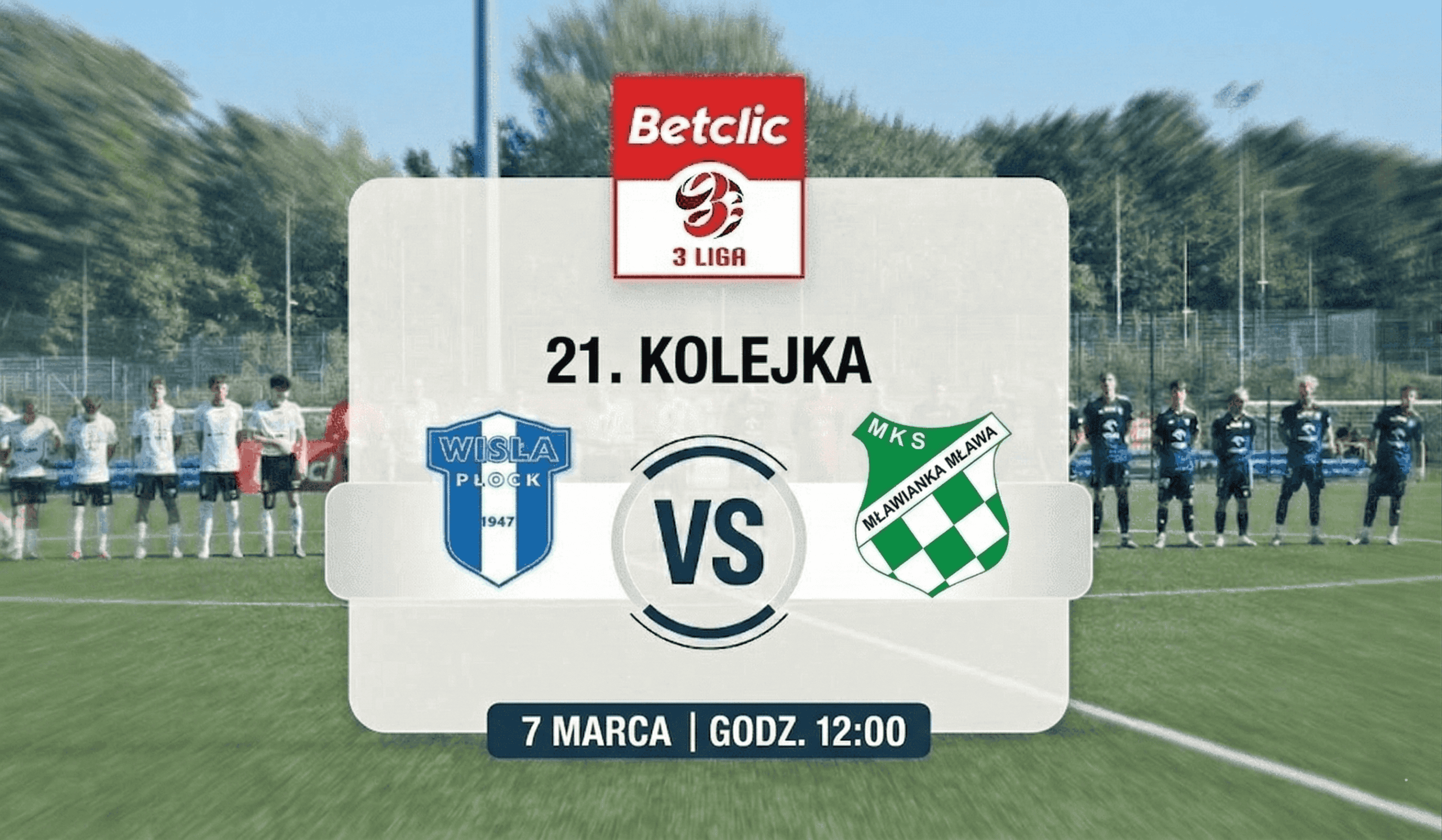 Read more about the article Betclic 3. Liga: drugi zespół podejmuje Mławiankę Mława