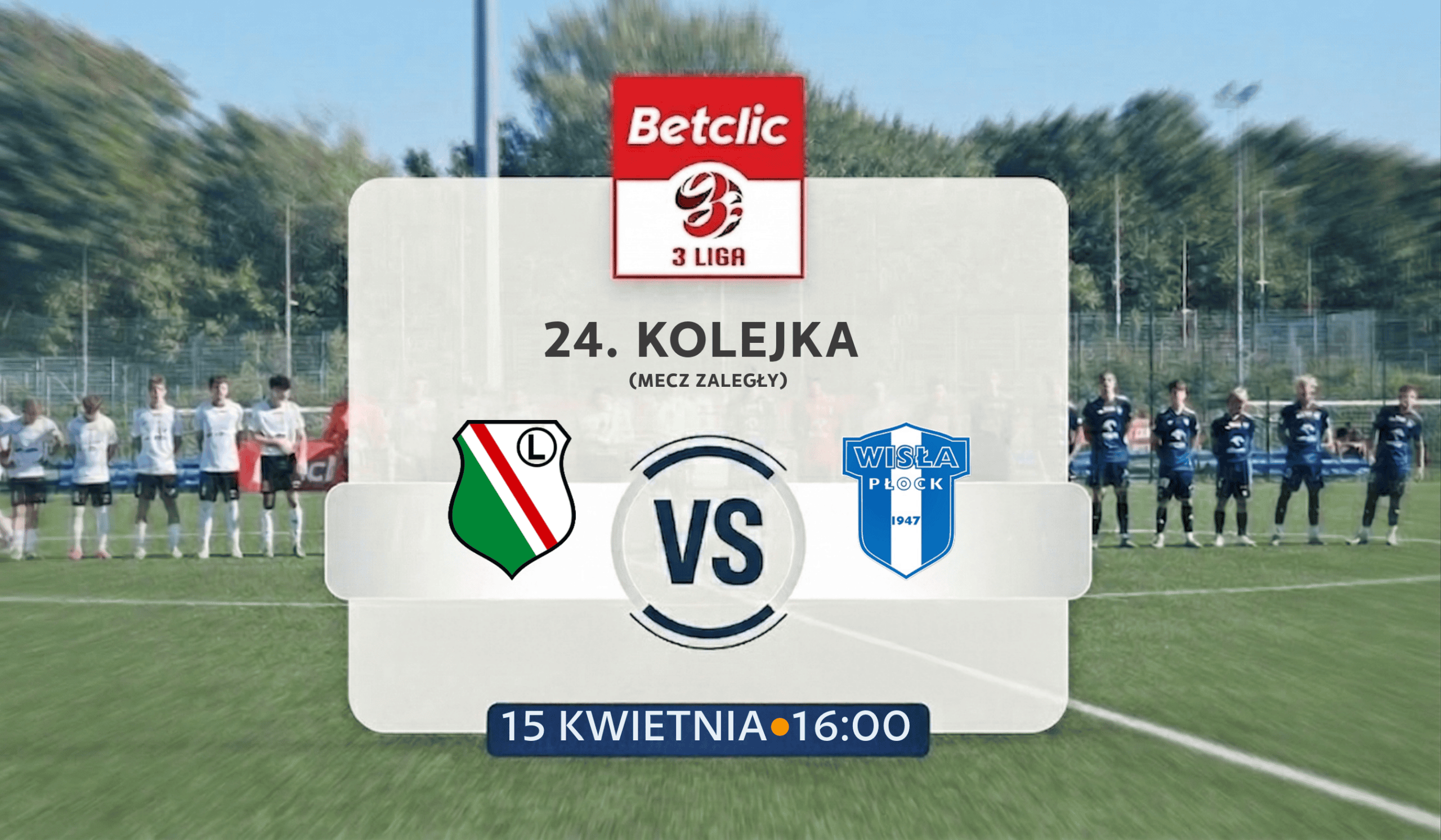 Read more about the article Betclic 3 Liga: Wisła II Płock odrabia zaległości w stolicy