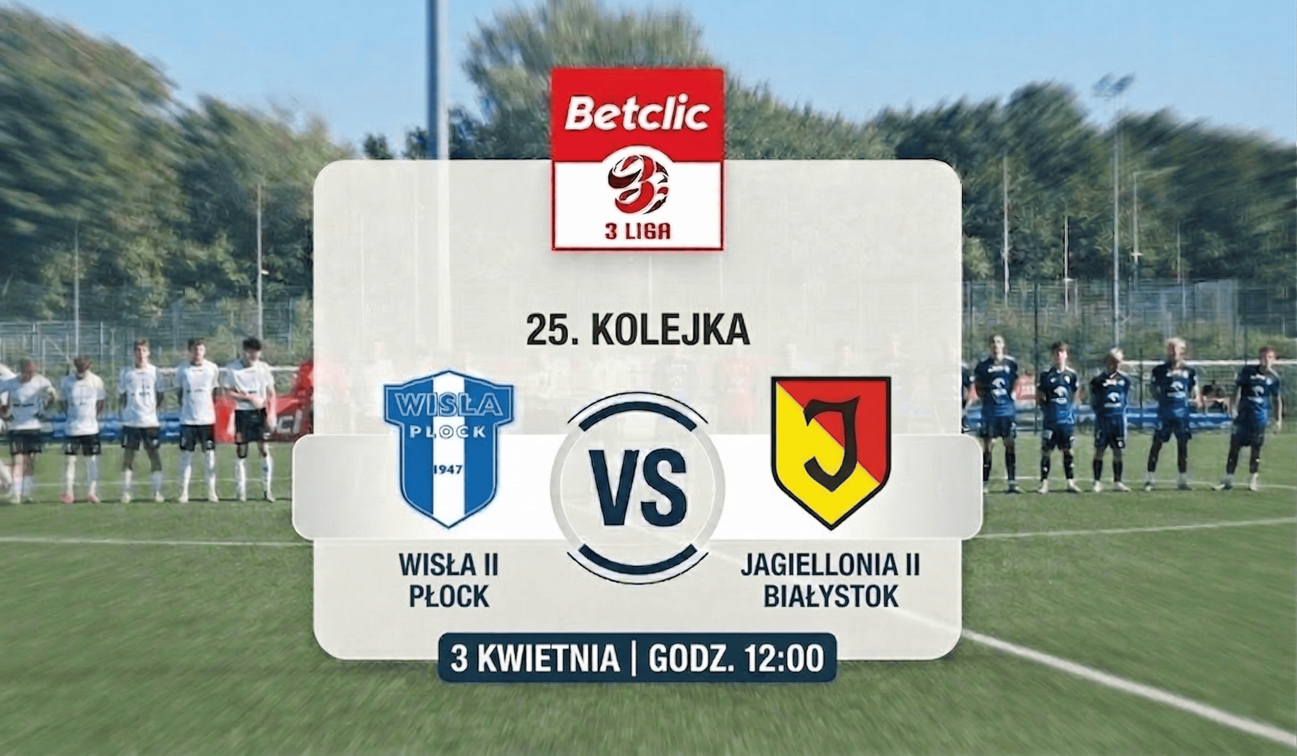 Read more about the article Betclic 3. Liga: Wisła II Płock – Jagiellonia II Białystok. Przeświąteczne starcie rezerw.
