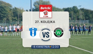 Read more about the article Wisła II Płock – GKS Wikielec | 27. kolejka Betclic 3. Ligi