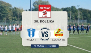 Read more about the article Wisła II Płock – Lechia Tomaszów Mazowiecki | 30. kolejka Betclic 3. Ligi