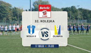 Read more about the article Wisła II Płock – Olimpia Elbląg | 32. kolejka Betclic 3. Ligi