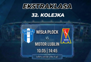 Read more about the article Wisła Płock kontra Motor Lublin – mecz, który może ustawić końcówkę sezonu