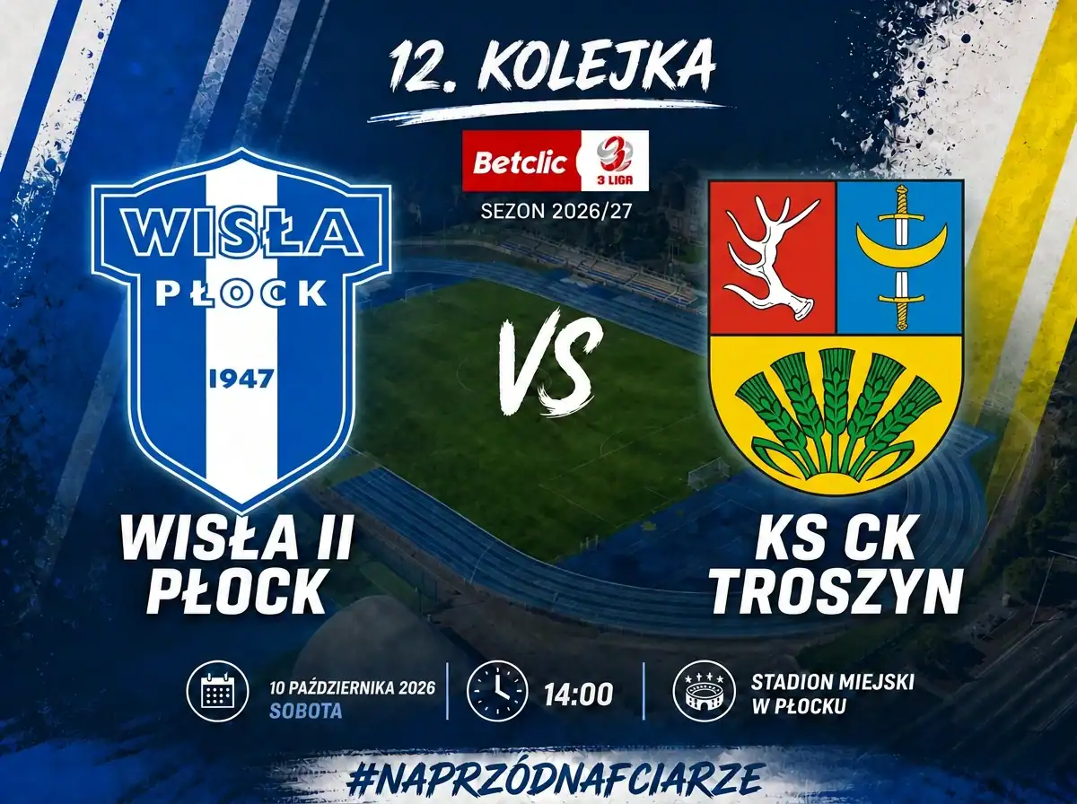 Read more about the article [3 Liga] Zapowiedź: Wisła II Płock – KS CK Troszyn